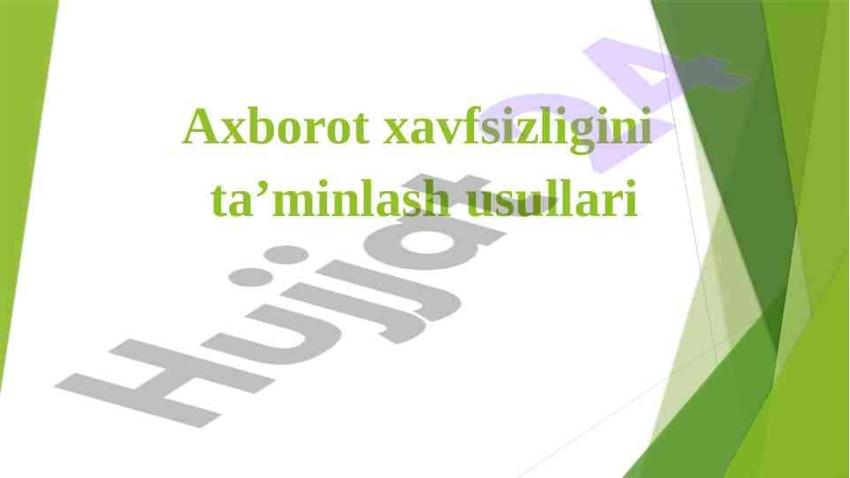 Axborot xavfsizligini taʼminlash usullari