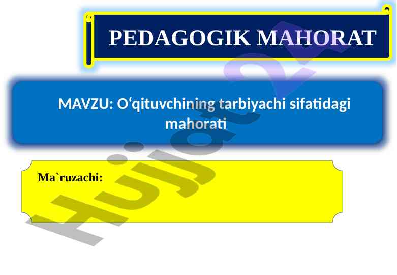 O‘qituvchi tarbiyachi sifatidagi mahoratlaringiz