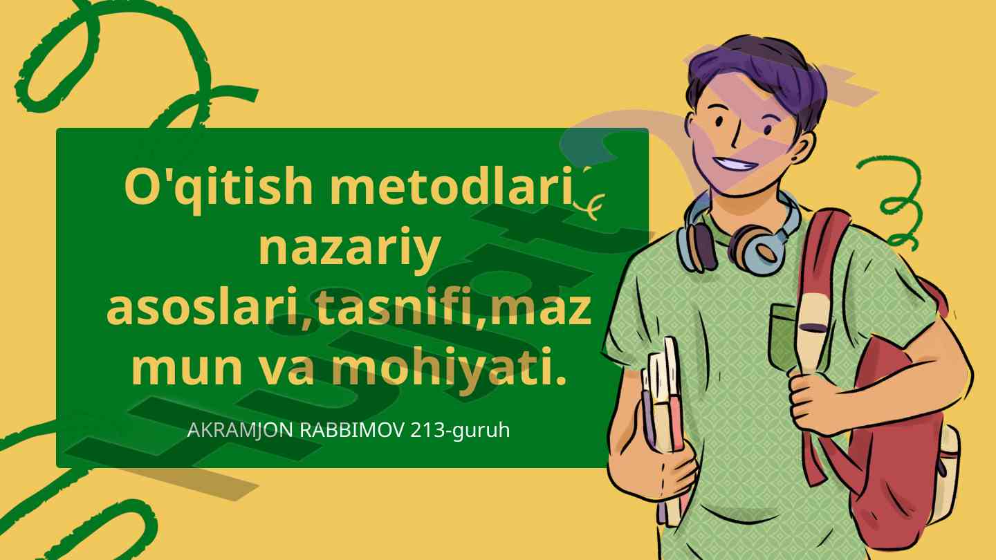 O'qitish metodlari nazariy asoslari va tahlili