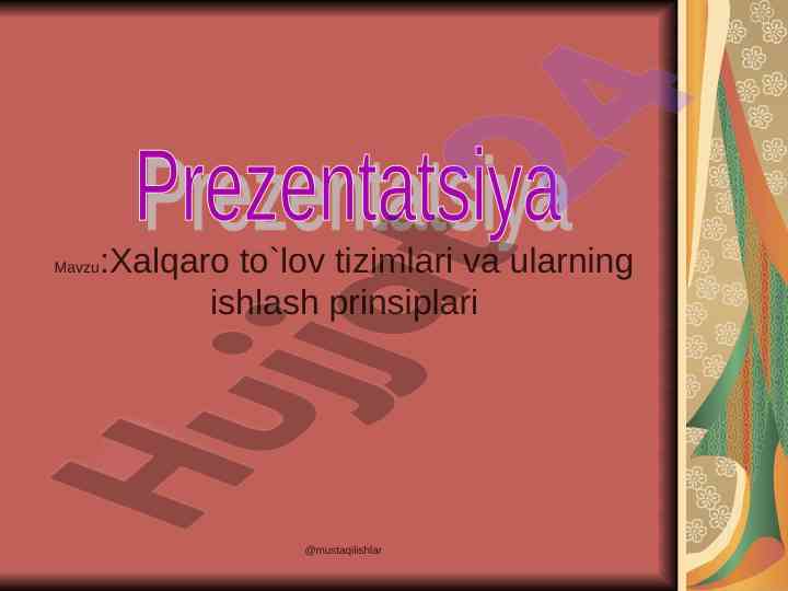 Xalqaro to`lov tizimlari va ularning ishlash prinsiplari
