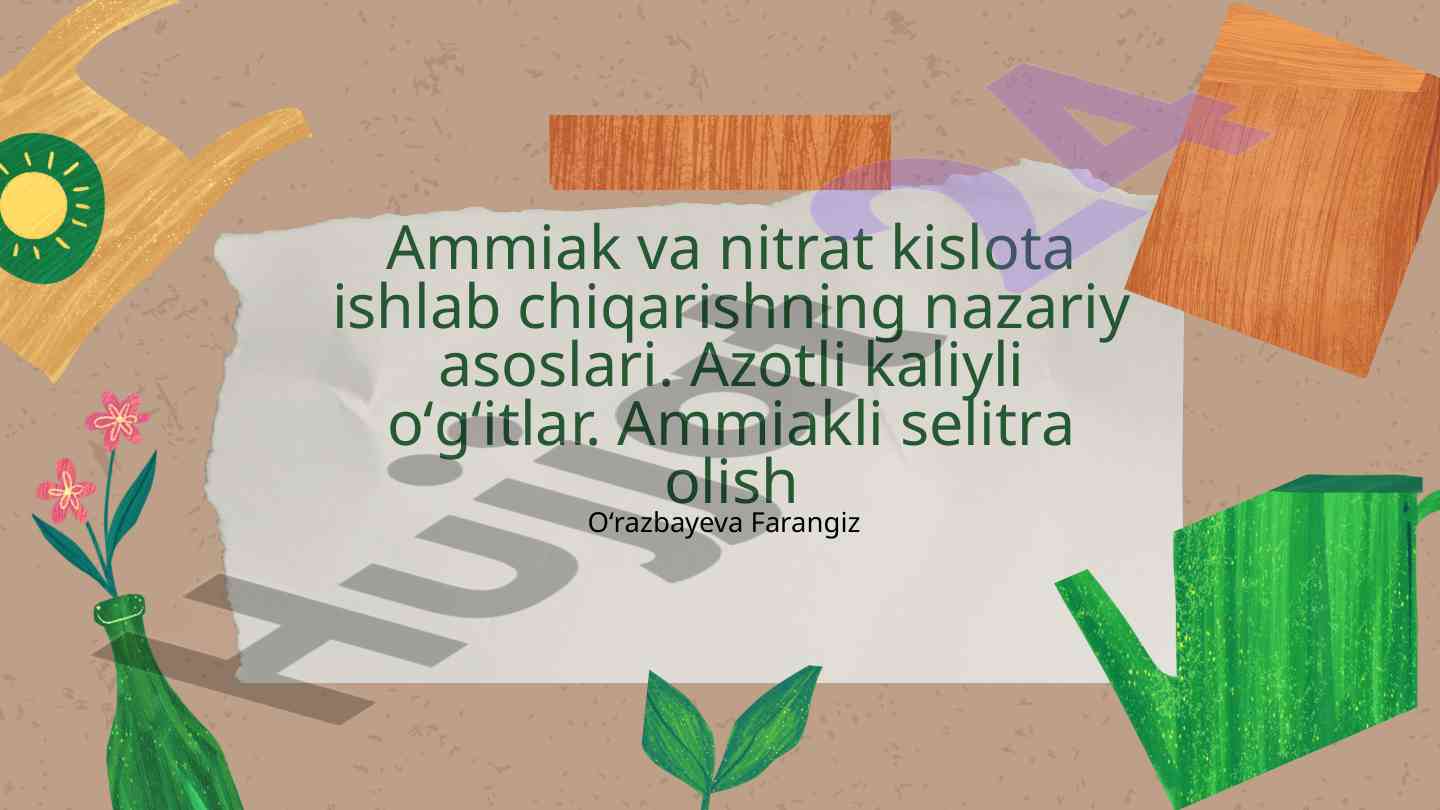 Ammiak va nitrat kislota ishlab chiqarish nazariy asoslari