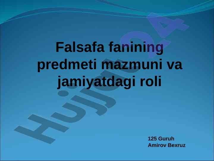 Falsafa fanining predmeti mazmuni va jamiyatdagi roli