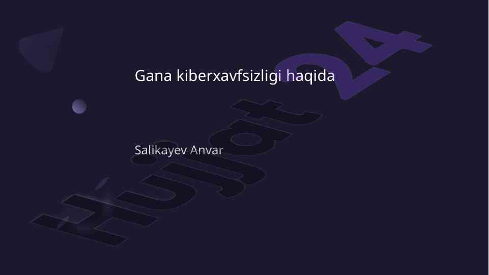 Kiberxavfsizlikni oshirish bilan bog‘liq muhim masalalar