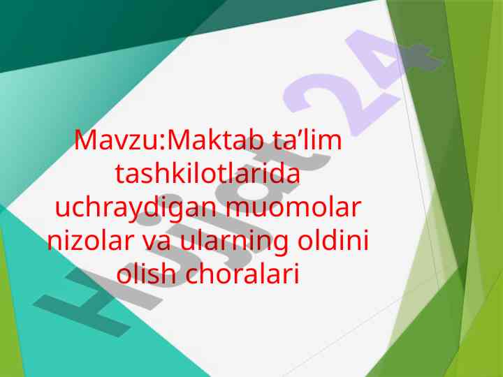 Maktab ta’limida muomolar va ularning oldini olish
