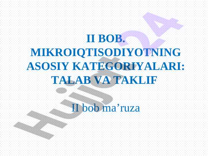 Mikroiqtisodiyot asosiy kategoriyalari talab va taklif