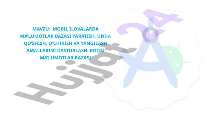 Mobil ilovalarda ma'lumotlar bazasi yaratish