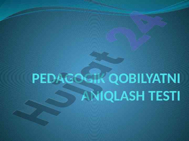 Pedagogik qobiliyatni aniqlash testi