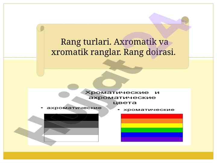 Axromatik va xromatik ranglar tahlili