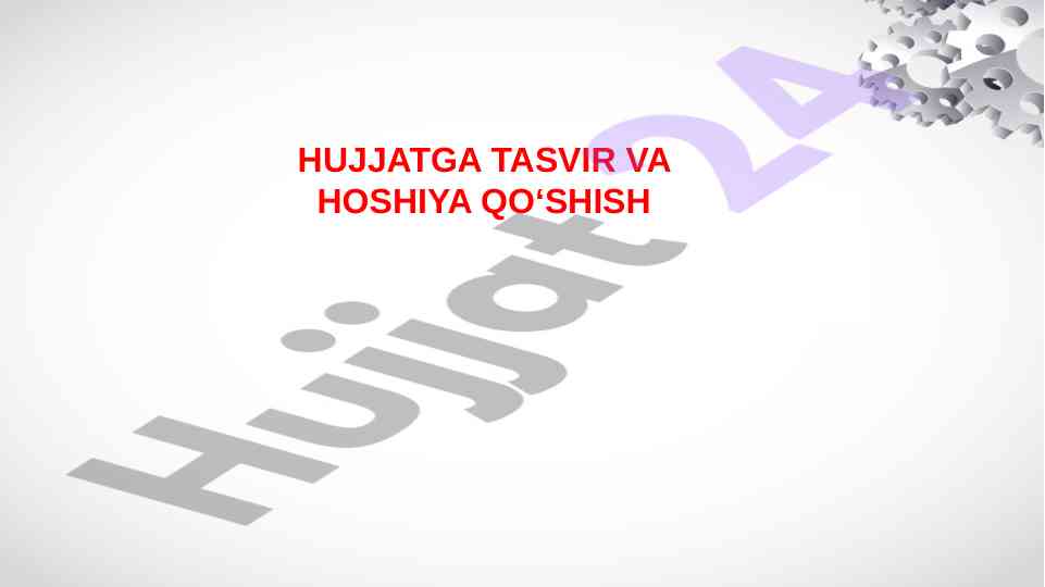 Hujjatga tasvir va hoshiya qo‘shish bo‘yicha qo‘llanma