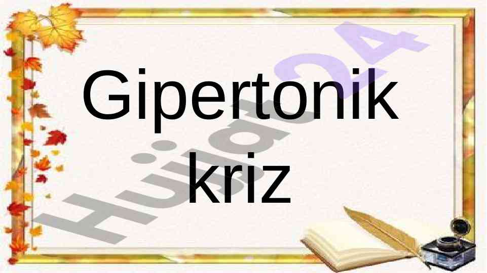 Gipertonik kriz: tibbiy dori vositalari va davolash usullari
