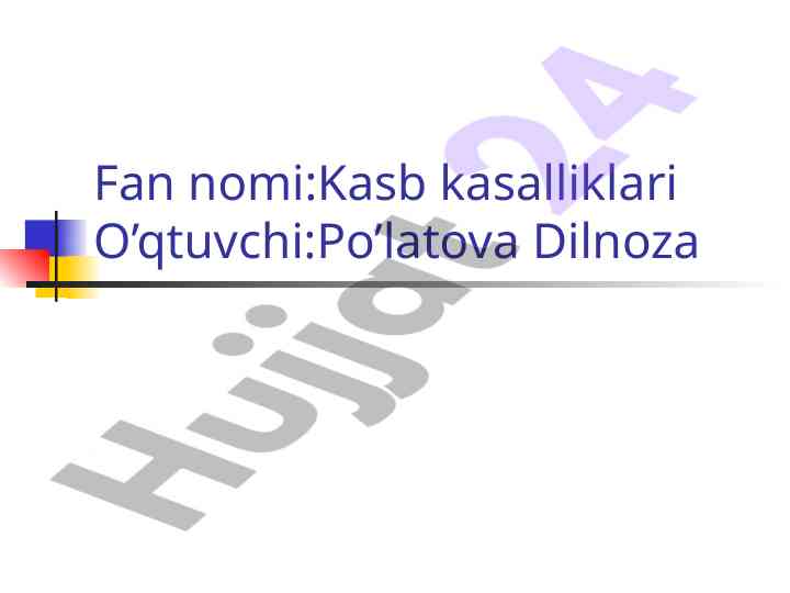 Kasb kasalliklari etiologik omillari va diagnostik tadbirlari