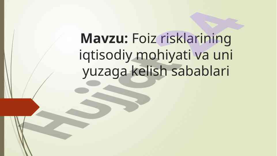 Foiz risklarining iqtisodiy mohiyati va sabablari