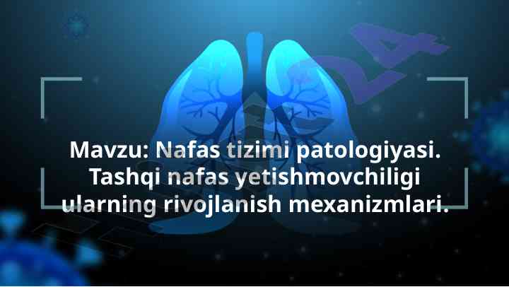 Nafas tizimi patologiyasi va klinik belgilari