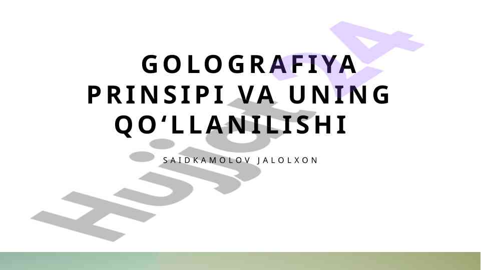 Golografiya prinsipi va uning qoʻllanilishi