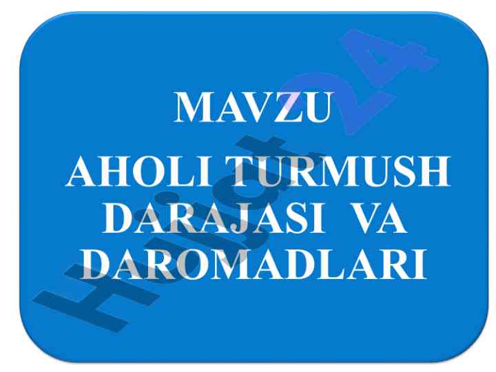 Aholi turmush darajasi va ko‘rsatkichlari tahlili
