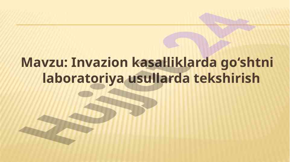 Invazion kasalliklar va go‘shtni laboratoriya tekshiruvi