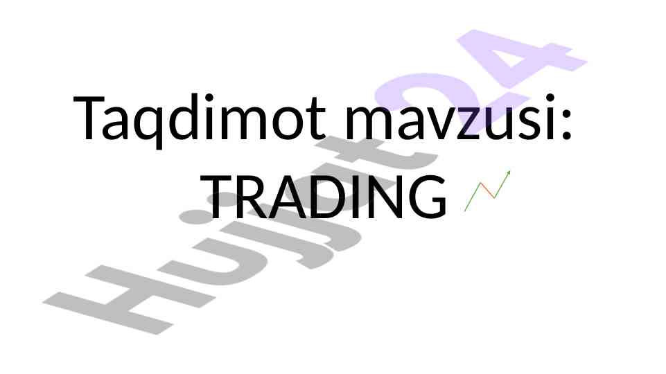 Trading mavzusi: moliyaviy bozorlar va aktiqlar