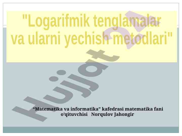 Logarifmik tenglamalar va ularni yechish metodlari