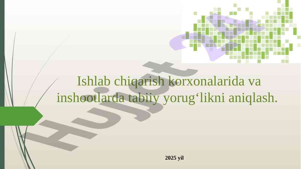 Tabiiy yorug‘likni aniqlash usullari va qoidalari