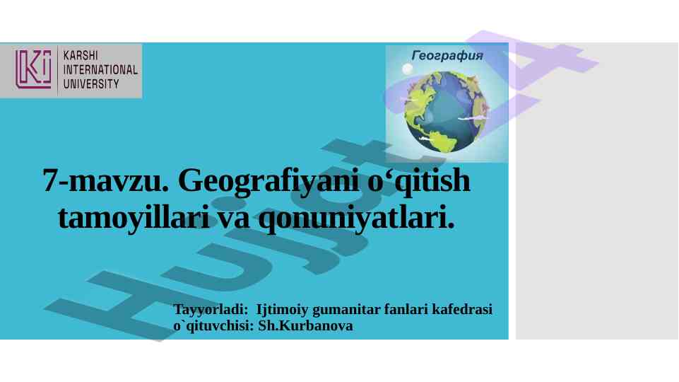Geografiyani o‘qitish tamoyillari va qonuniyatlari