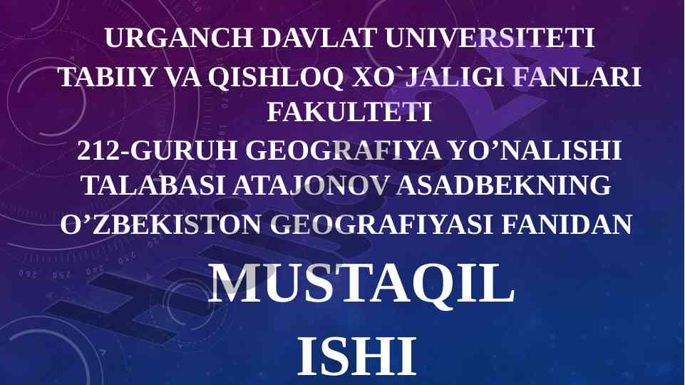 O'zbekiston tabiiy geografik okruglarini o'rganish