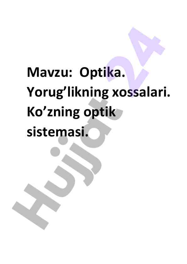 Optika yorug’lik xossalari va ko’zning optik sistemasi