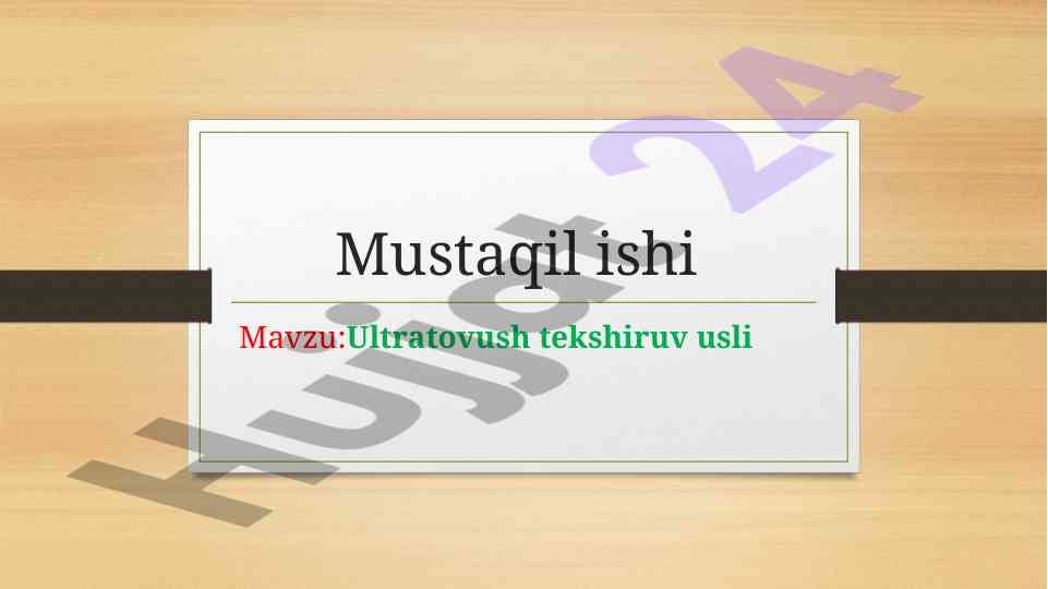 Ultratovush tekshiruv usullari bo'yicha mustaqil ish