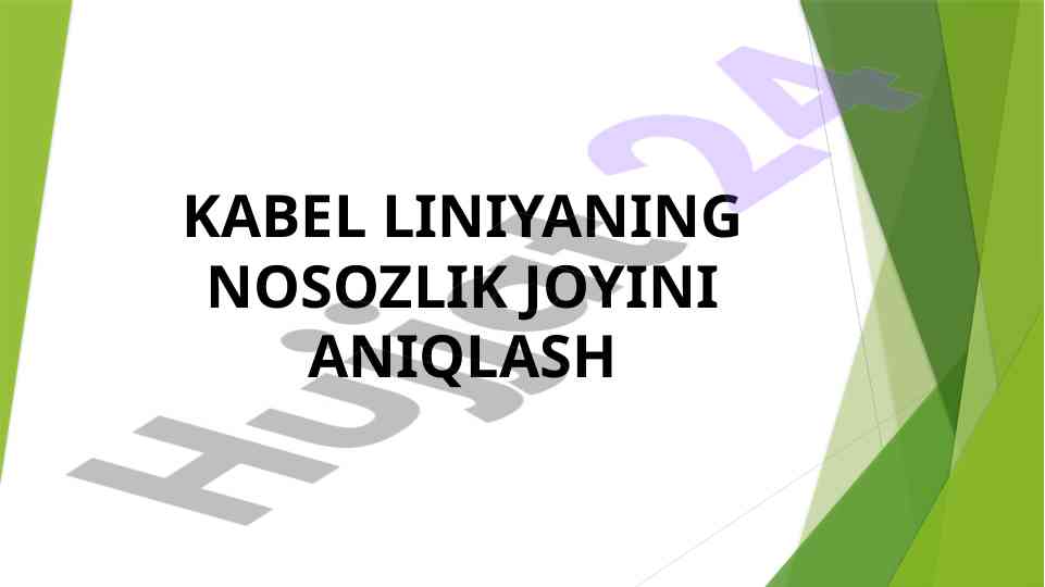 Kabel liniyasining nosozlik joyini aniqlash