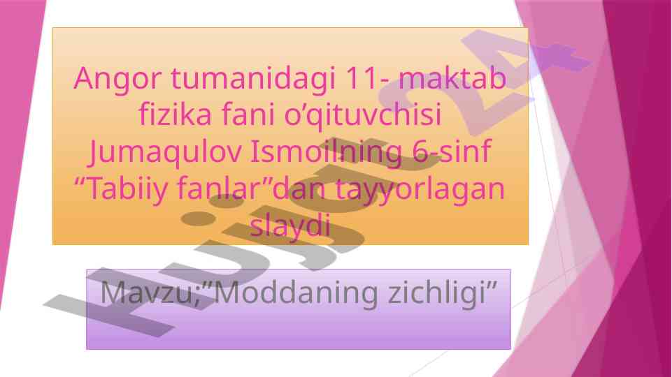 Moddaning zichligi haqida o‘quv slaydi