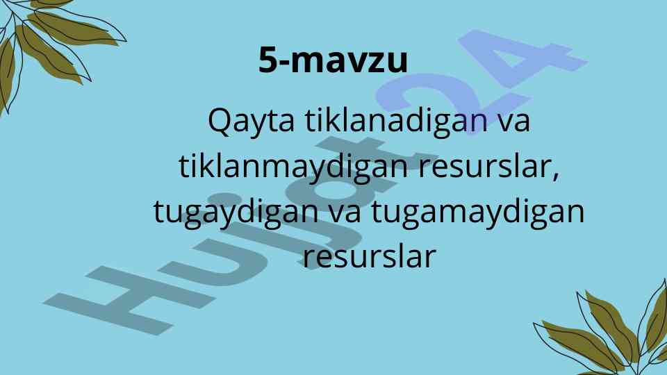 Qayta tiklanadigan va tiklanmaydigan resurslar