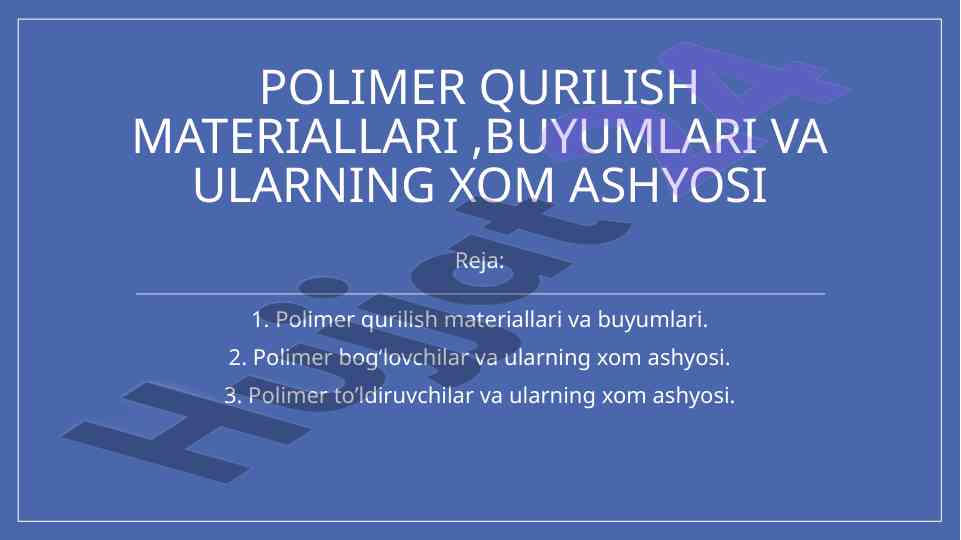 Polymer construction materials and their raw materials
