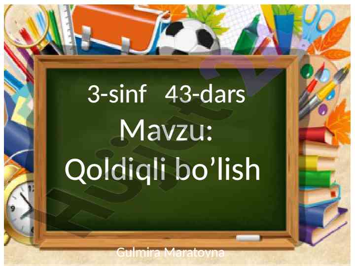 Qoldiqli bo’lish mavzusida dars ishlanmasi