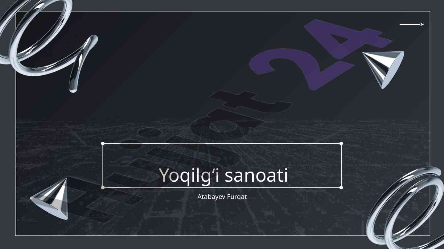 Yoqilgʻi sanoatining asosiy turlari va xususiyatlari