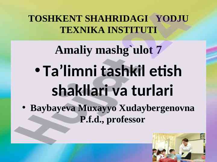 Ta’limni tashkil etish shakllari va turlari