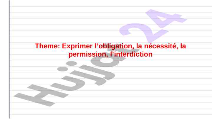 Exprimer l'obligation et la nécéssité