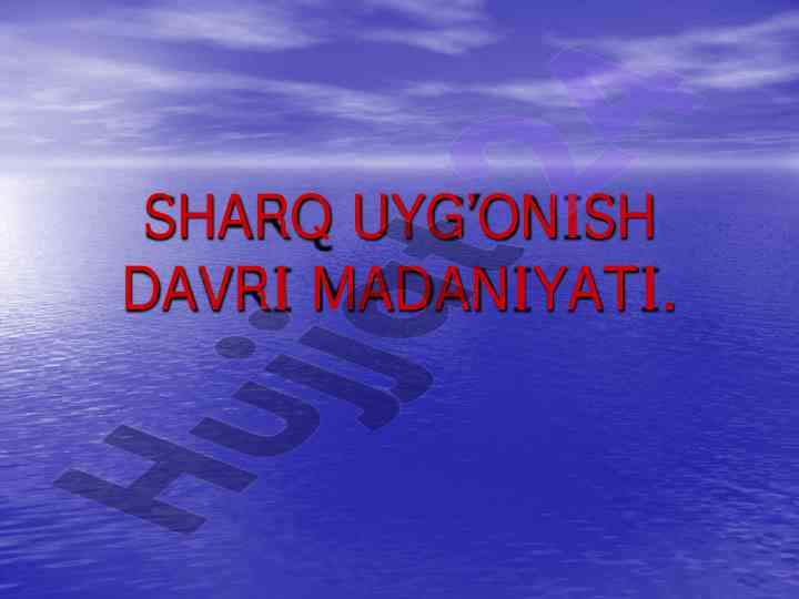 Sharq uyg’onish davri madaniyati va asosiy omillari