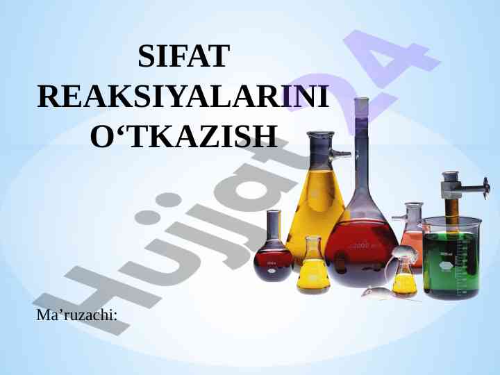 Sifat reaksiyalarini o‘tkazish va tahlil metodlari