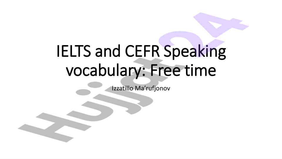 Ielts and cefr speaking vocabulary for free time