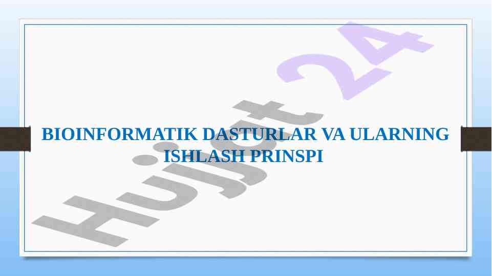Bioinformatika dasturlari va ularning ishlash prinspi