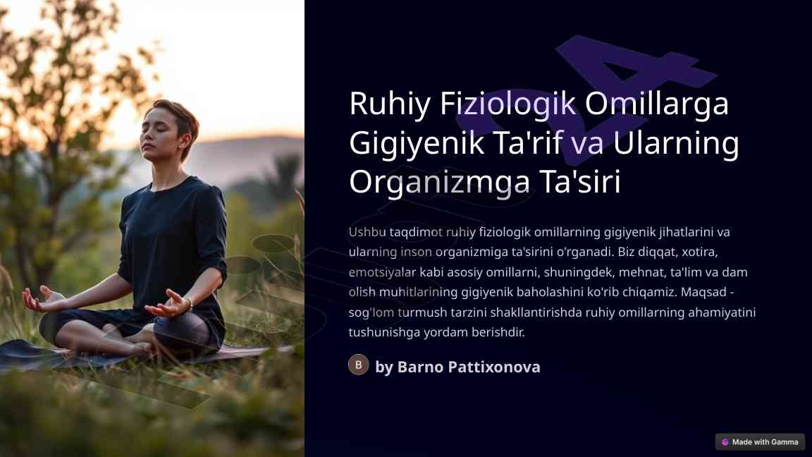 Ruhiy fiziologik omillarga gigiyenik ta'rif va ta'siri