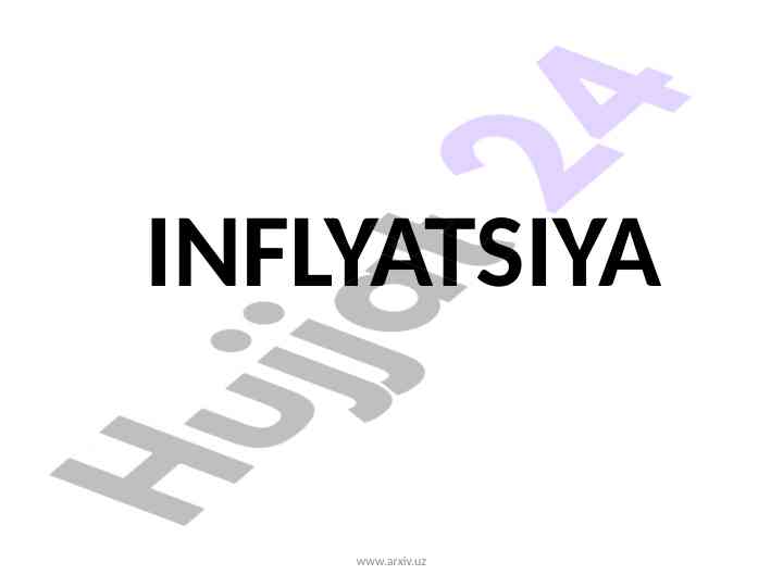 Inflyatsiya sabablari va bartaraf qilish yo’llari