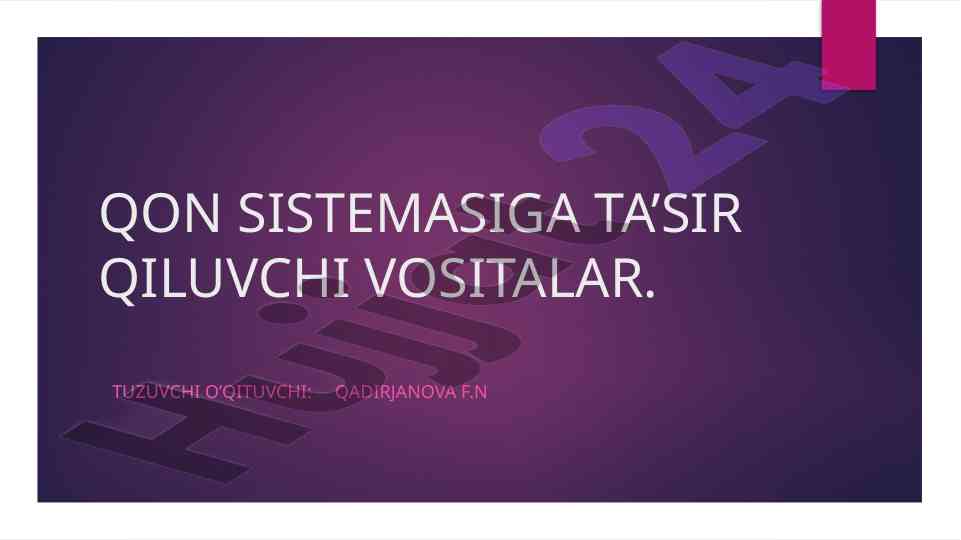 Qon sistemasiga ta'sir qiluvchi vositalar tahlili