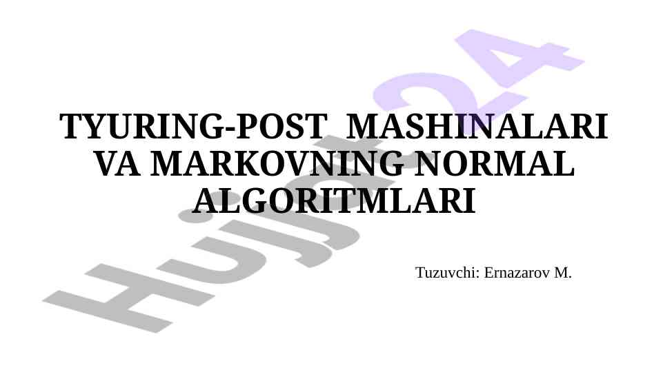 Tyuring-post mashinalari va markovning normal algoritmlari