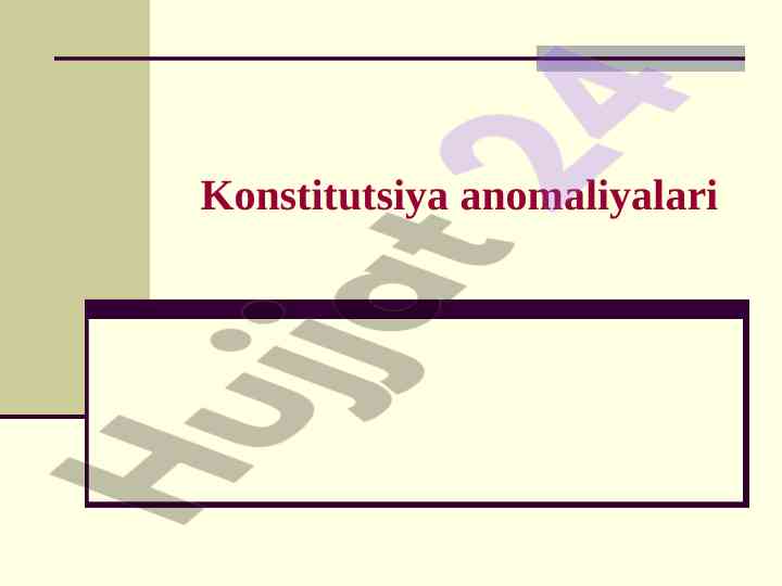 Konstitutsiya anomaliyalari va ularning asosiy sabablari