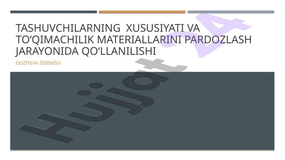 Tashuvchilarning Xususiyatlari Va Toqimachilik Materiallari