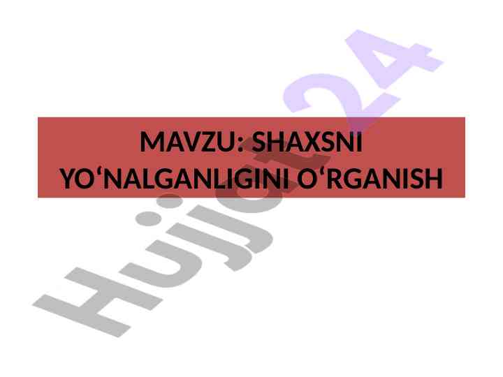 Shaxsni yo'nalganligini o'rganish reja