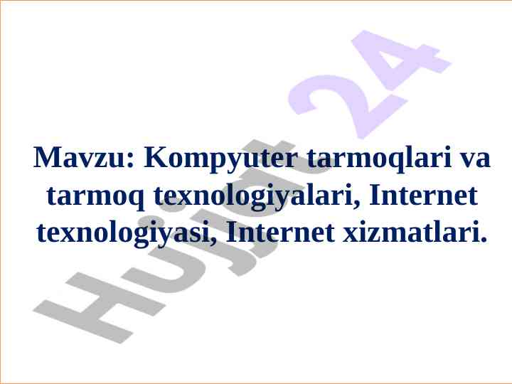 Kompyuter tarmoqlari va tarmoq texnologiyalari
