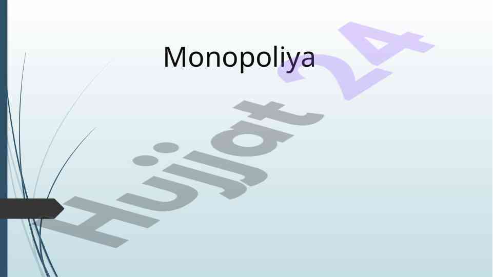 Monopoliya turlari va bozor iqtisodiyoti