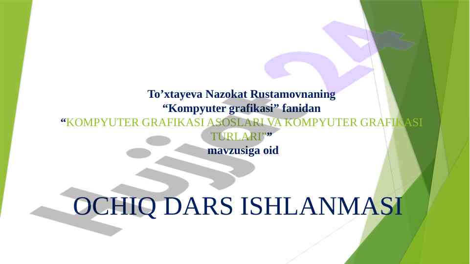 Kompyuter grafikasining asoslari va turlari bo’yicha dars