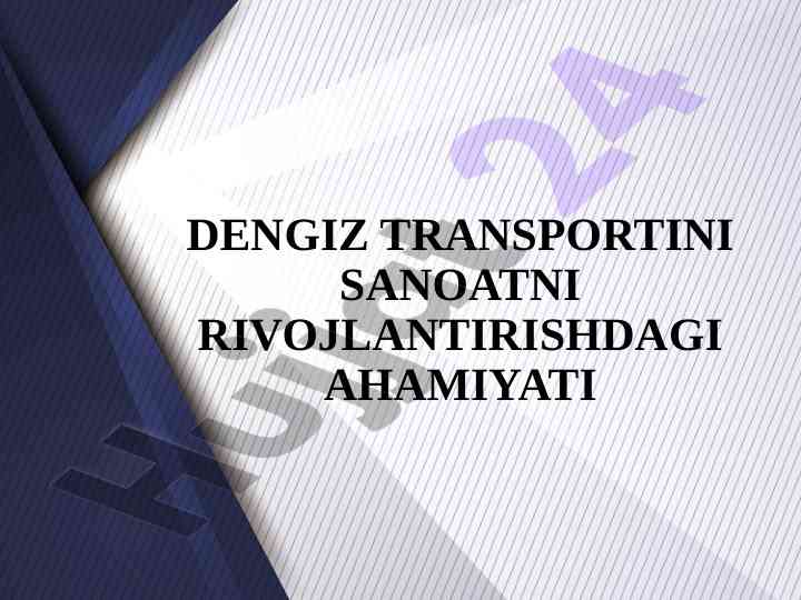 Dengiz transportini sanoatni rivojlantirishdagi ahamiyati